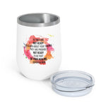 If they are not ready to learn about your trauma TIKTOK 12oz Insulated Wine Tumbler