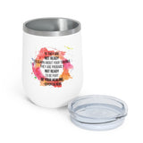 If they are not ready to learn about your trauma TIKTOK 12oz Insulated Wine Tumbler
