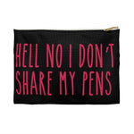 Hell No I Don't Share My PENS Storage pouch