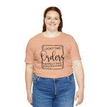 I Don't Take Orders Sassy Unisex Short Sleeve Tee