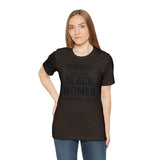 Powered by the Black Women Before Me  Unisex  Short Sleeve Tee