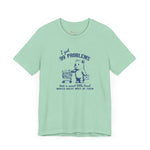 99 problems but a Sweet Treat Self Care unisex T-shirt