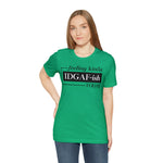 Feeling IDGAFish today Unisex  Short Sleeve Tee
