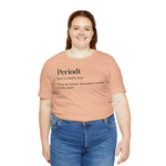 Periodt Definition Saying Unisex  Short Sleeve Tee
