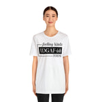 Feeling IDGAFish today Unisex  Short Sleeve Tee