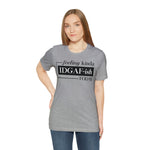 Feeling IDGAFish today Unisex  Short Sleeve Tee