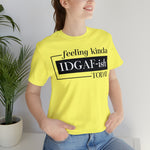 Feeling IDGAFish today Unisex  Short Sleeve Tee
