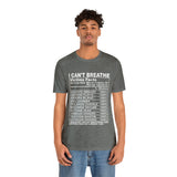 I can't Breathe #BLM  Unisex Short Sleeve Tee