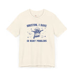 Houston I have so Many Problems Space Raccoon Self Care  unisex T-shirt