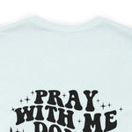 Pray for me Don't play with me unisex t-shirt