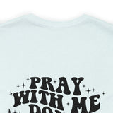 Pray for me Don't play with me unisex t-shirt