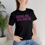 Special Girl, Real Good Girl  Crew Cotton Blend Shirt
