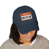 Petty AF Distressed Hat