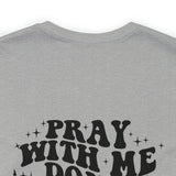 Pray for me Don't play with me unisex t-shirt