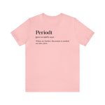 Periodt Definition Saying Unisex  Short Sleeve Tee