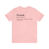 Periodt Definition Saying Unisex  Short Sleeve Tee