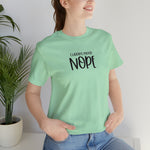 Current Mood: NOPE! Unisex Short Sleeve Tee