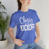 Classy Until Kickoff Football Unisex Short Sleeve Tee