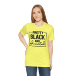 Pretty Black and Educated Unisex  Short Sleeve Tee