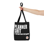 Planner Shi*t All Purpose  Canvas Tote Bag