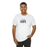 Current Mood: NOPE! Unisex Short Sleeve Tee