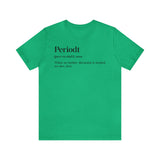 Periodt Definition Saying Unisex  Short Sleeve Tee