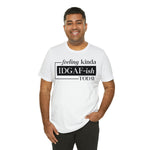 Feeling IDGAFish today Unisex  Short Sleeve Tee
