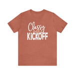 Classy Until Kickoff Football Unisex Short Sleeve Tee