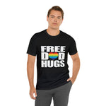 FREE DAD HUGS PRIDE CELEBRATION Unisex Short Sleeve Tee