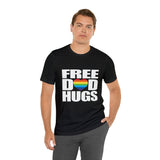 FREE DAD HUGS PRIDE CELEBRATION Unisex Short Sleeve Tee