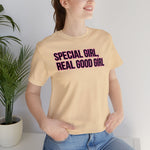 Special Girl, Real Good Girl  Crew Cotton Blend Shirt