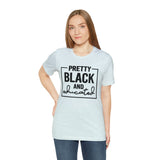 Pretty Black and Educated Unisex  Short Sleeve Tee