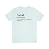 Periodt Definition Saying Unisex  Short Sleeve Tee