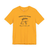 Commit Tax Crimes They can't catch us all Capybara Self Care  unisex T-shirt