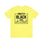 Pretty Black and Educated Unisex  Short Sleeve Tee