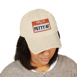 Petty AF Distressed Hat
