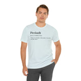 Periodt Definition Saying Unisex  Short Sleeve Tee