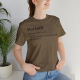 Periodt Definition Saying Unisex  Short Sleeve Tee