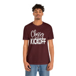 Classy Until Kickoff Football Unisex Short Sleeve Tee