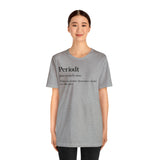 Periodt Definition Saying Unisex  Short Sleeve Tee