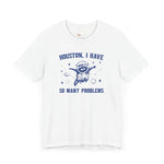 Houston I have so Many Problems Space Raccoon Self Care  unisex T-shirt