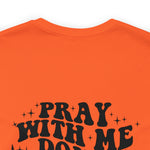 Pray for me Don't play with me unisex t-shirt