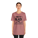 Pretty Black and Educated Unisex  Short Sleeve Tee