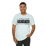 Feeling IDGAFish today Unisex  Short Sleeve Tee