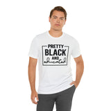 Pretty Black and Educated Unisex  Short Sleeve Tee