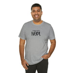 Current Mood: NOPE! Unisex Short Sleeve Tee