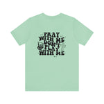 Pray for me Don't play with me unisex t-shirt