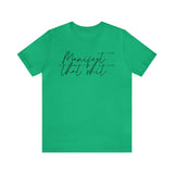 Manifest that Sh*t Short Sleeve Tee
