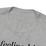 Feeling IDGAFish today Unisex  Short Sleeve Tee