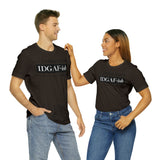 Feeling IDGAFish today Unisex  Short Sleeve Tee